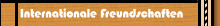 Internationale Freundschaften