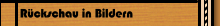 Rückschau in Bildern